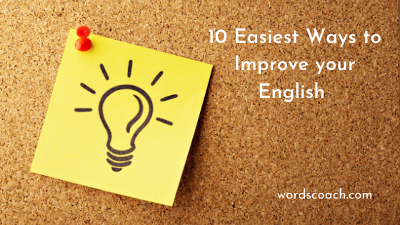 10 Easiest Ways to Improve your English