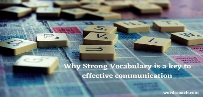 Top 5 Reasons of Why Strong Vocabulary is important