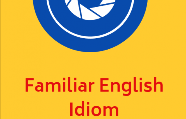 Familiar English Idiom