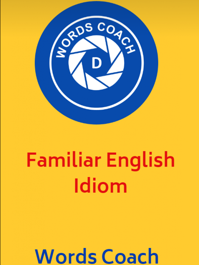 Familiar English Idioms