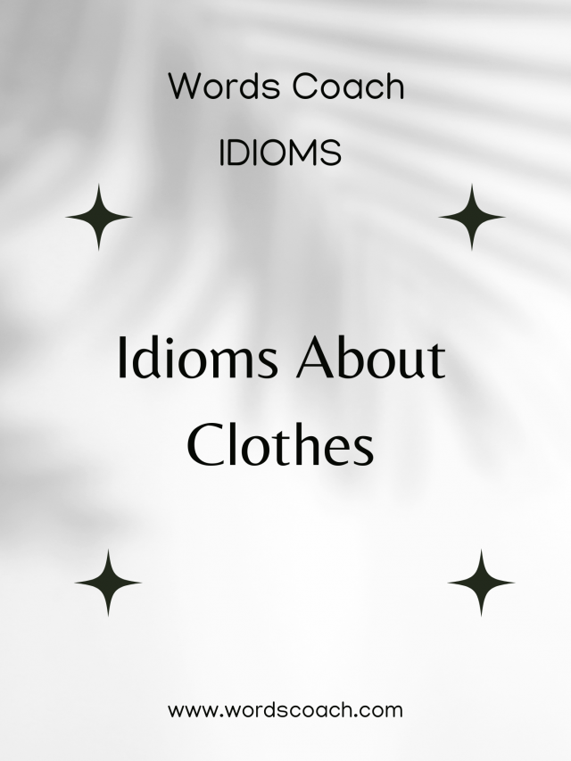 Idioms About Clothes – English Idioms – Learn English