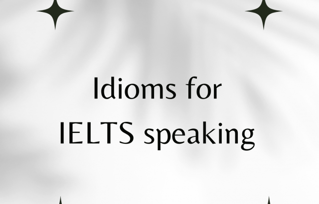 10 Idioms for IELTS speaking that will boost your score - wordscoach.com