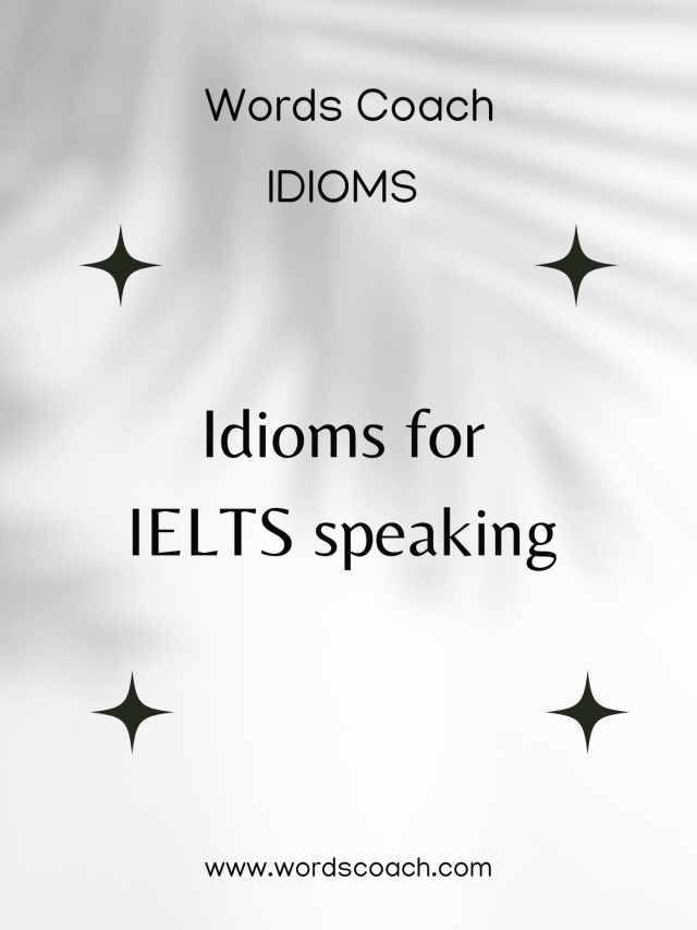 10 Idioms for IELTS speaking that will boost your score