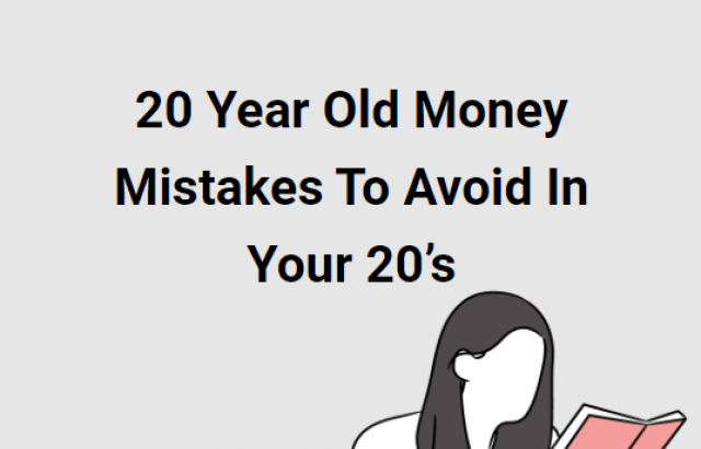 20 Year Old Money Mistakes To Avoid In Your 20’s