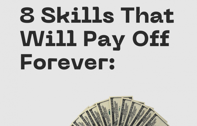 8 Skills That Will Pay Off Forever - wordscoach.com