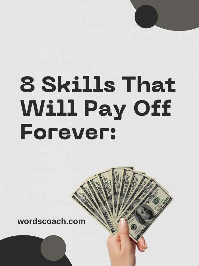 8 Skills That Will Pay Off Forever