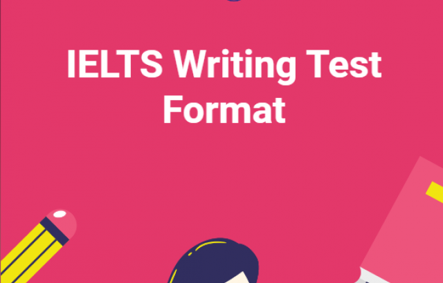 IELTS Writing Test Format