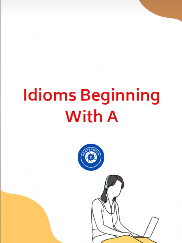 Idioms Beginning With A