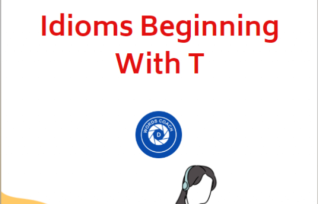 Idioms Beginning With T