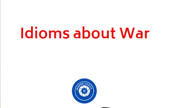 Idioms about War