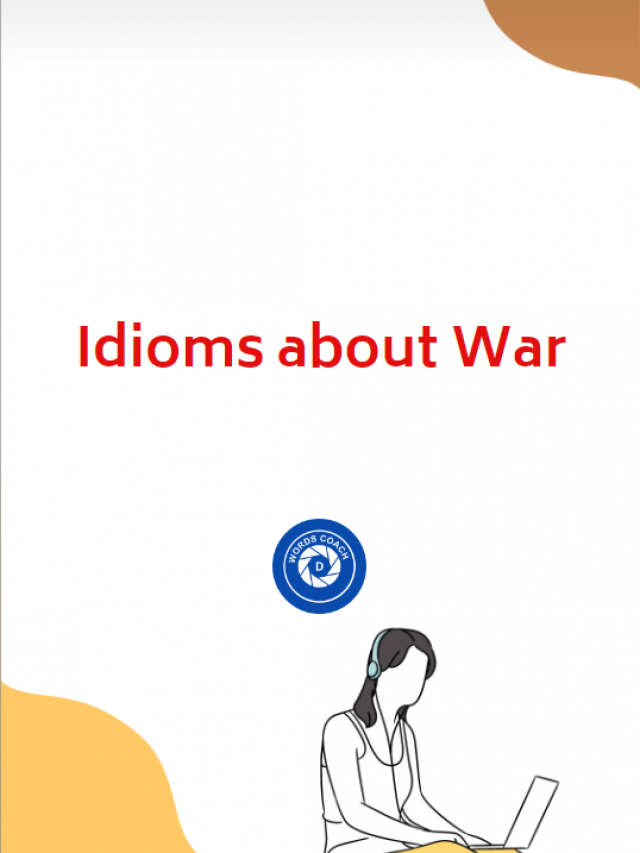 Idioms about War