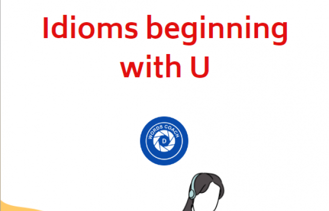 Idioms beginning with U