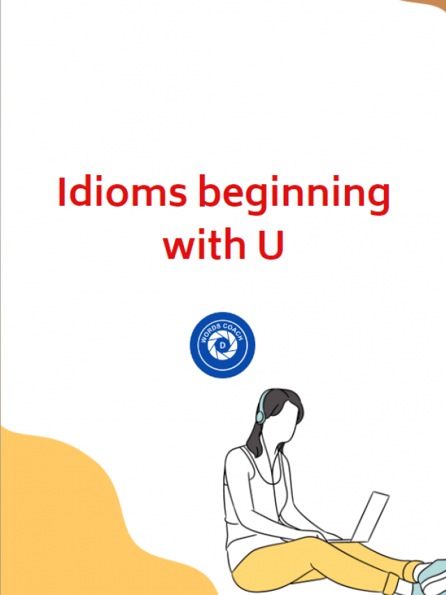 Idioms beginning with U