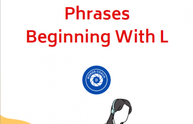 Phrases Beginning With L