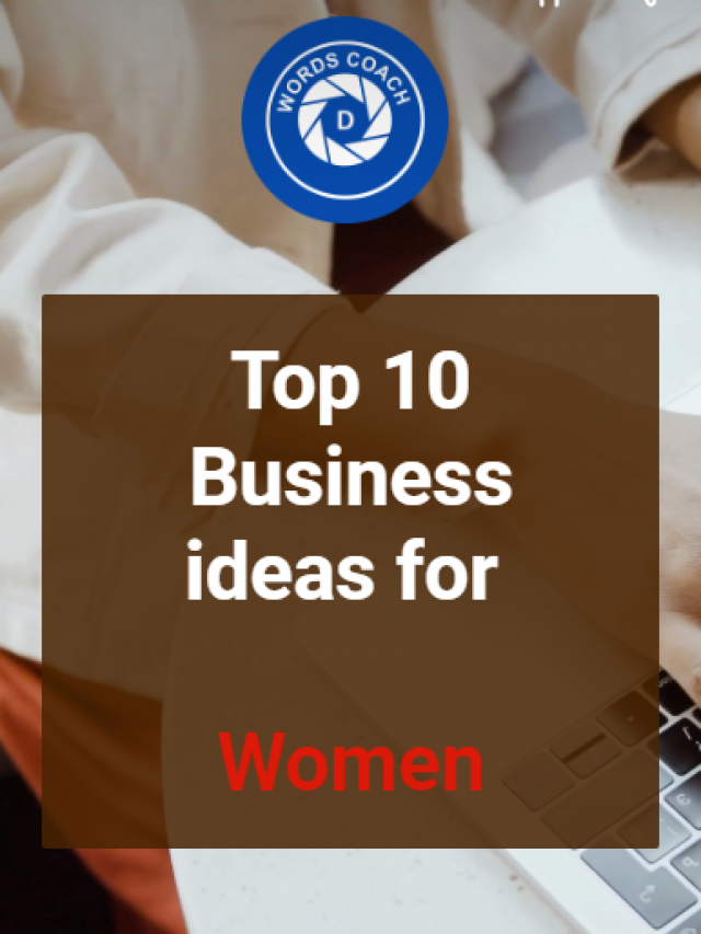 Top 10 Business ideas for Women - Word Coach