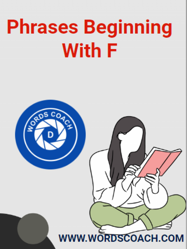 Phrases Beginning With F